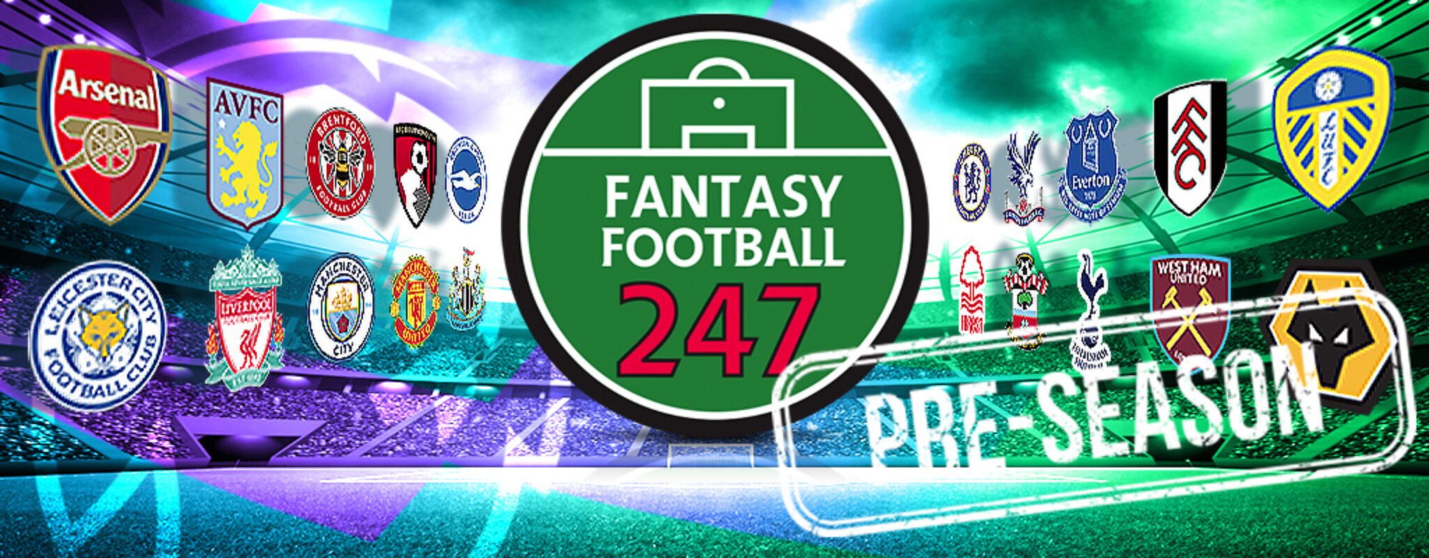 FF247 FPL Pre Season Hub 2022/23 - Fantasy Football 247 - Premier League  Tips